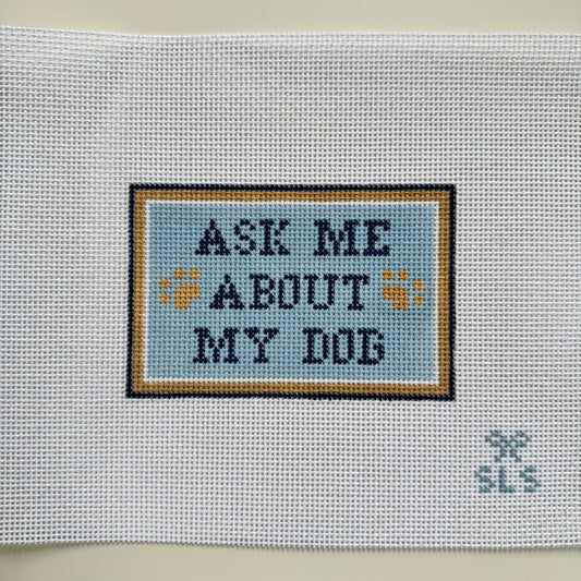 Ask Me About My Dog