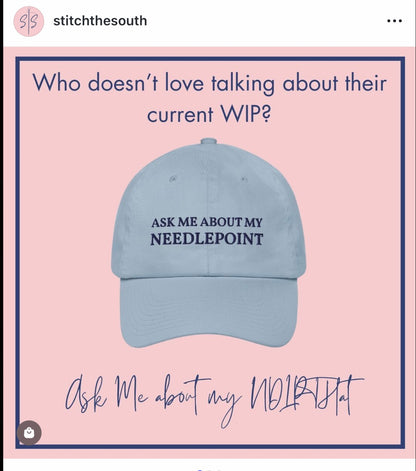Ask Me About My Needlepoint Hat