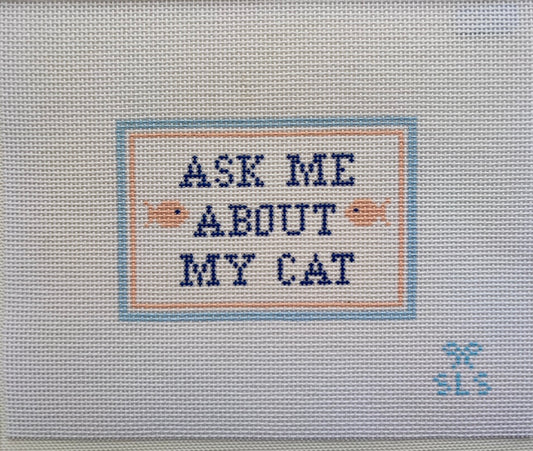Ask Me About My Cat