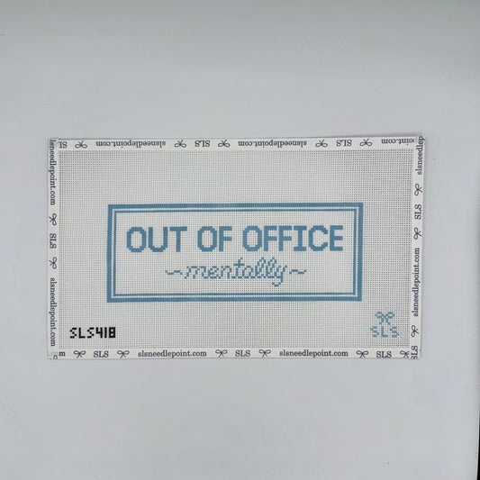 Out of Office Mentally Needlepoint Canvas