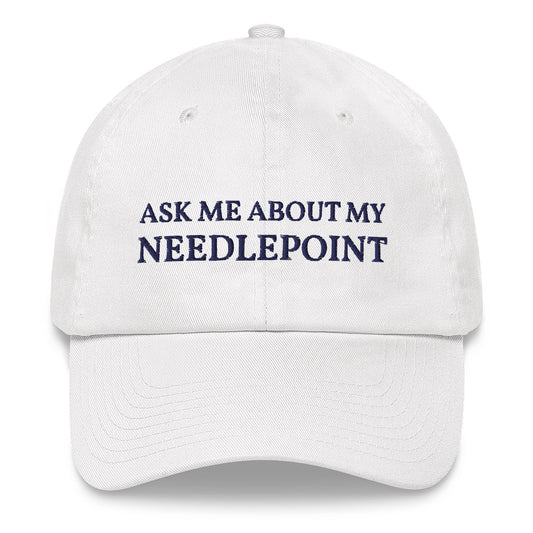Ask Me About My Needlepoint Hat